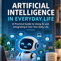 ARTIFICIAL INTELLIGENCE IN EVERYDAY LIFE